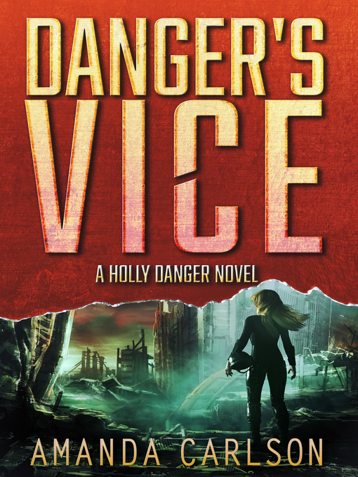Title details for Danger's Vice by Amanda Carlson - Available